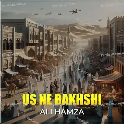 Us Ne Bakhshi - Ali Hamza album cover 