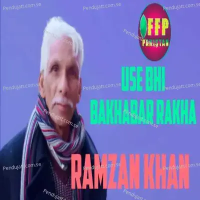 Use Bhi Bakhabar Rakha - Ramzan Khan album cover 