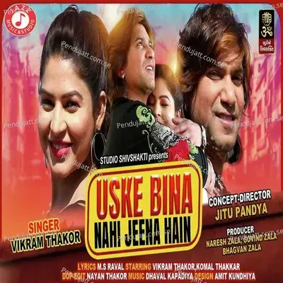 Uske Bina Nahi Jeena Hain - Vikram Thakor album cover 