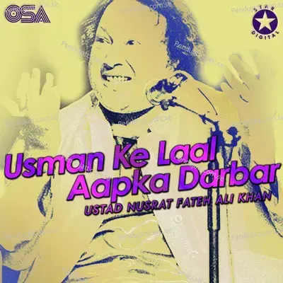 Usman Ke Laal Aapka Darbar - Nusrat Fateh Ali Khan