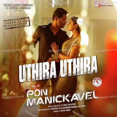 Uthira Uthira  From  Pon Manickavel   - D. Imman
