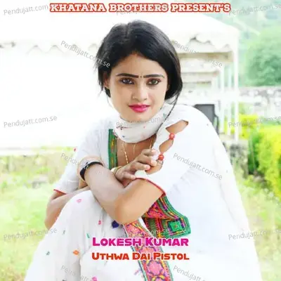 Uthwa Dai Pistol - Bharat Kasana