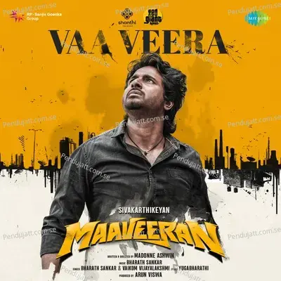 Vaa Veera  From  Maaveeran   - Bharath Sankar