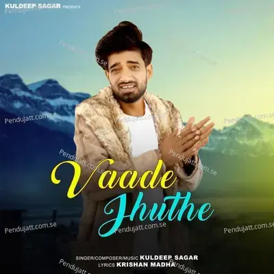 Vaade Jhuthe - Kuldeep Sagar album cover 