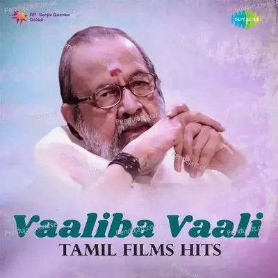 Vaaliba Vaali - Tamil Films Hits - Various Artists cover album