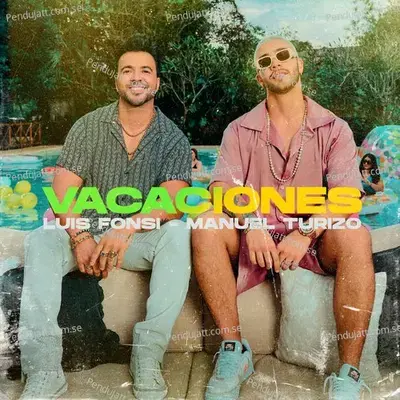 Vacaciones - Luis Fonsi