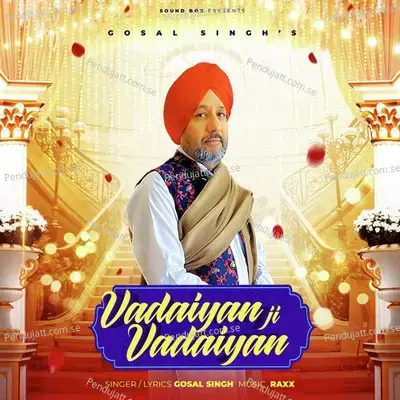 Vadaiyan Ji Vadaiyan - Gosal singh album cover 