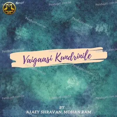 Vaigaasi Kundrinile - Ajaey Shravan album cover 