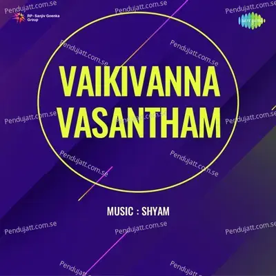 Vaikivanna Vasantham - Shyam
