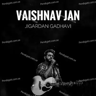 Vaishnav Jan - Jigardan Gadhavi album cover 