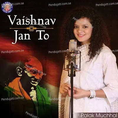 Vaishnav Jan To - Palak Muchhal album cover 