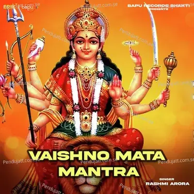 Vaishno Mata Mantra - Rashmi Arora