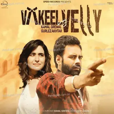 Vakeel Vs Velly - Kamal Grewal album cover 