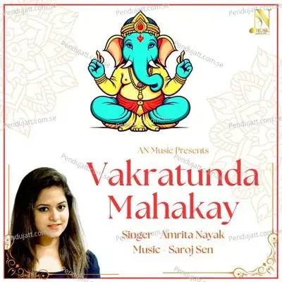 Vakratunda Mahakay - Ganesha Shloka - Amrita Nayak album cover 