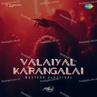 Valaiyal Karangalai - Western Classical - Rithick J album cover 