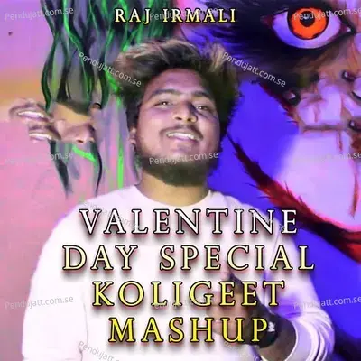 Valentine Day Special Koligeet Mashup - Raj Irmali album cover 