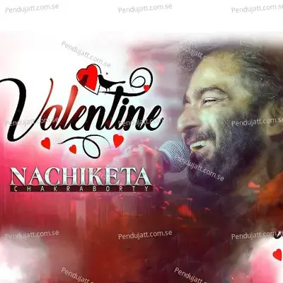 Valentine - Nachiketa Chakraborty album cover 