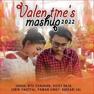 Valentine'S Mashup 2022 - Ritu Chauhan album cover 