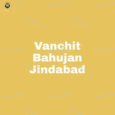 Vanchit Bahujan Jindabad - Madhuur Shinde album cover 