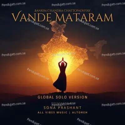 Vande Mataram (Global Solo Version) - SONA PRASHANT