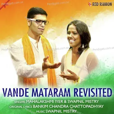 Vande Mataram Revisited - Mahalakshmi Iyer