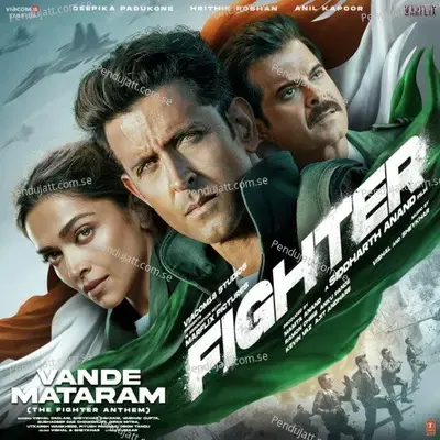 Vande Mataram  From [&Quot;Fighter&Quot;] - Vishal Dadlani album cover 