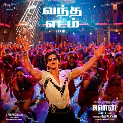 Vandha Edam  From  Jawan   - Anirudh Ravichander