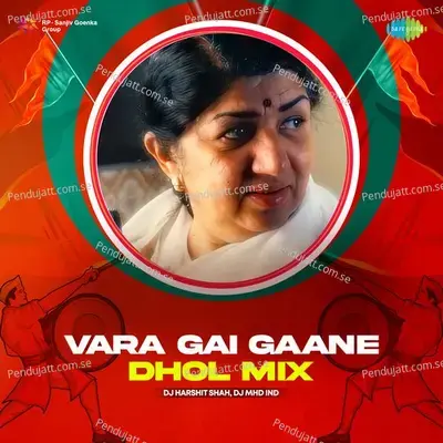 Vara Gai Gaane - Dhol Mix - DJ Harshit Shah album cover 