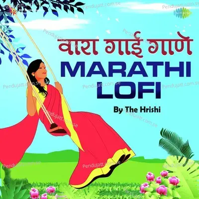 Nach Re Mora - Lofi - Ajit Parab album cover 