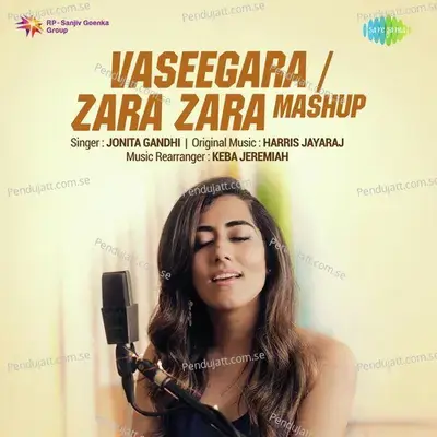 Vaseegara And Zara Zara Mashup - Jonita Gandhi album cover 