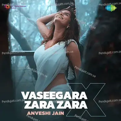 Vaseegara X Zara Zara - Anveshi Jain album cover 