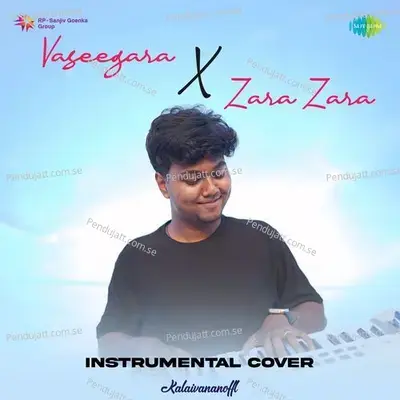 Vaseegara X Zara Zara - Instrumental Cover - Kalaivananoffl album cover 