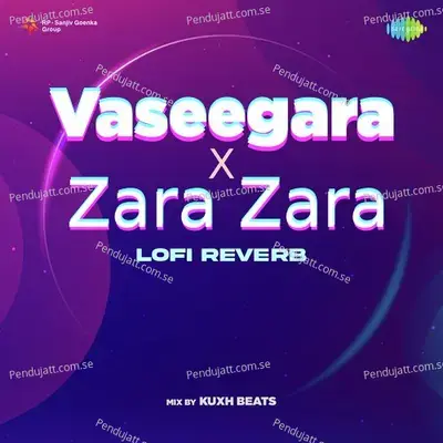 Vaseegara X Zara Zara - Lofi Reverb - Jonita Gandhi album cover 