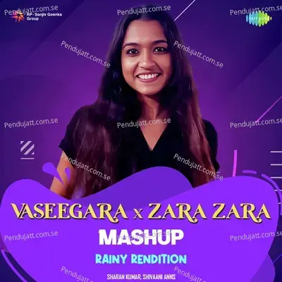 Vaseegara X Zara Zara Mashup - Rainy Rendition - Sharan Kumar album cover 