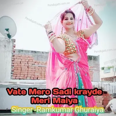 Vate Mero Sadi Krayde Meri Maiya - Ramkumar Ghuraiya album cover 