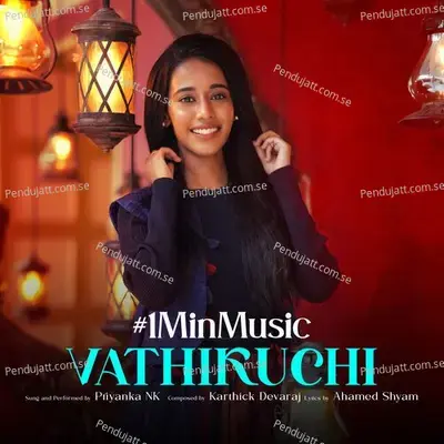 Vathikuchi - 1 Min Music - Priyanka NK album cover 