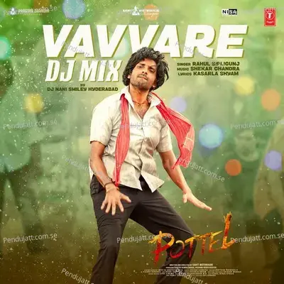 Vavvare Dj Mix [Remix By Dj Nani Smiley Hyderabad] - Rahul Sipligunj album cover 