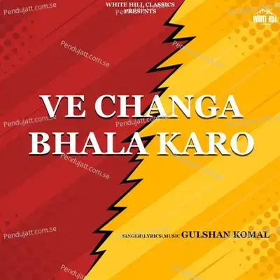 Ve Changa Bhala Karo - Gulshan Komal album cover 