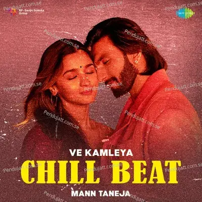 Ve Kamleya Chill Beats - Arijit Singh album cover 