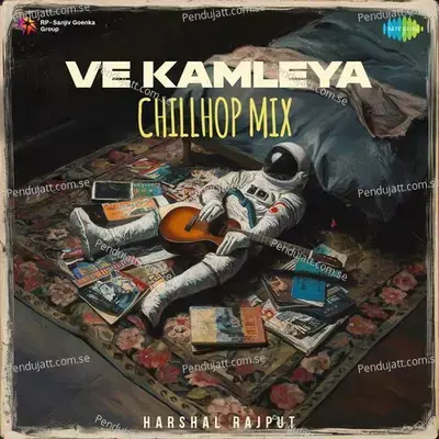 Ve Kamleya - Chillhop Mix - Harshal Rajput album cover 