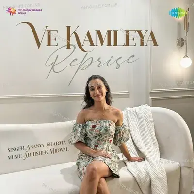 Ve Kamleya - Reprise - Ananya Sharma album cover 