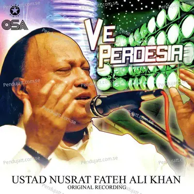 Ve Perdesia - Nusrat Fateh Ali Khan
