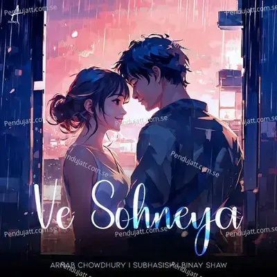 Ve Sohneya - Arnab Chowdhury album cover 