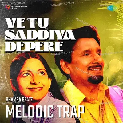 Ve Tu Saddiya Depere Melodic Trap - Bhamra Beatz album cover 