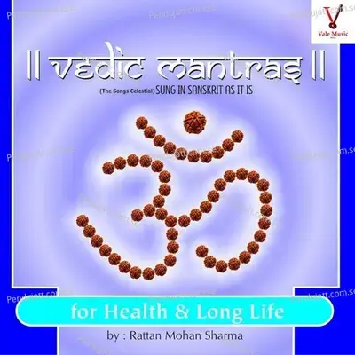 Vedic Mantras For Health   Long Life - Rattan Mohan Sharma cover album