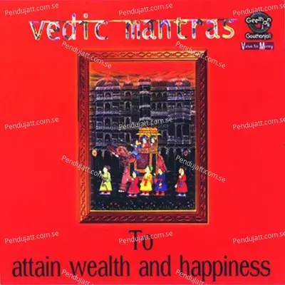 Vedic Mantras To Attain Wealth And Happiness - Dr.R. Thiagarajan cover album