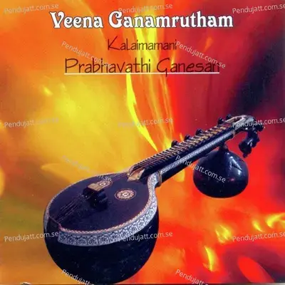 Ramanukku - Raga - Hindolam - Tala - Adi - Kalaimamani Prabhavathi Ganesan album cover 