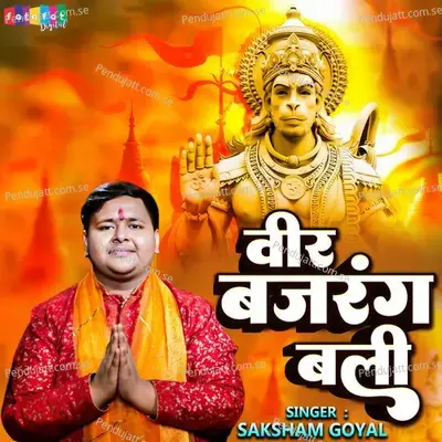 Veer Bajrang Bali - Saksham Goyal album cover 