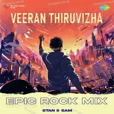 Veeran Thiruvizha - Epic Rock Mix - Stan & Sam album cover 