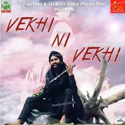 Vekhi Ni Vekhi - Kanwar Grewal album cover 